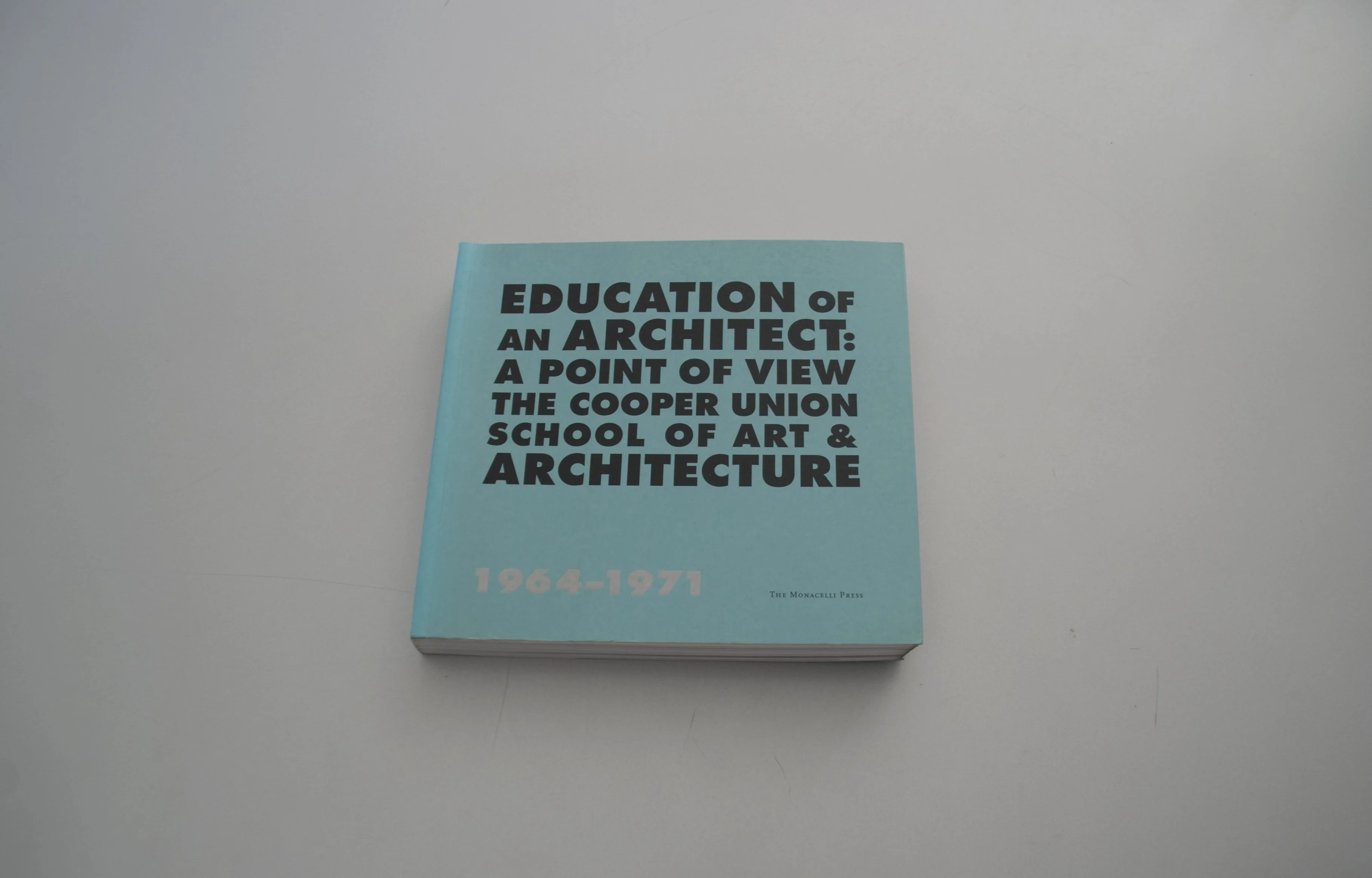 Education of an Architect A Point of View The Cooper Union School of